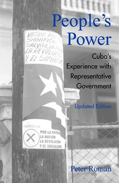 People's Power: Cuba's Experience with Representative Government