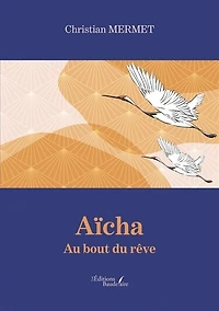 Aïcha: Au bout du rêve
