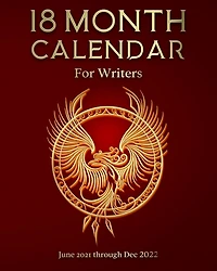 18 Month Calendar for Writers: June 2021 through Dec 2022
