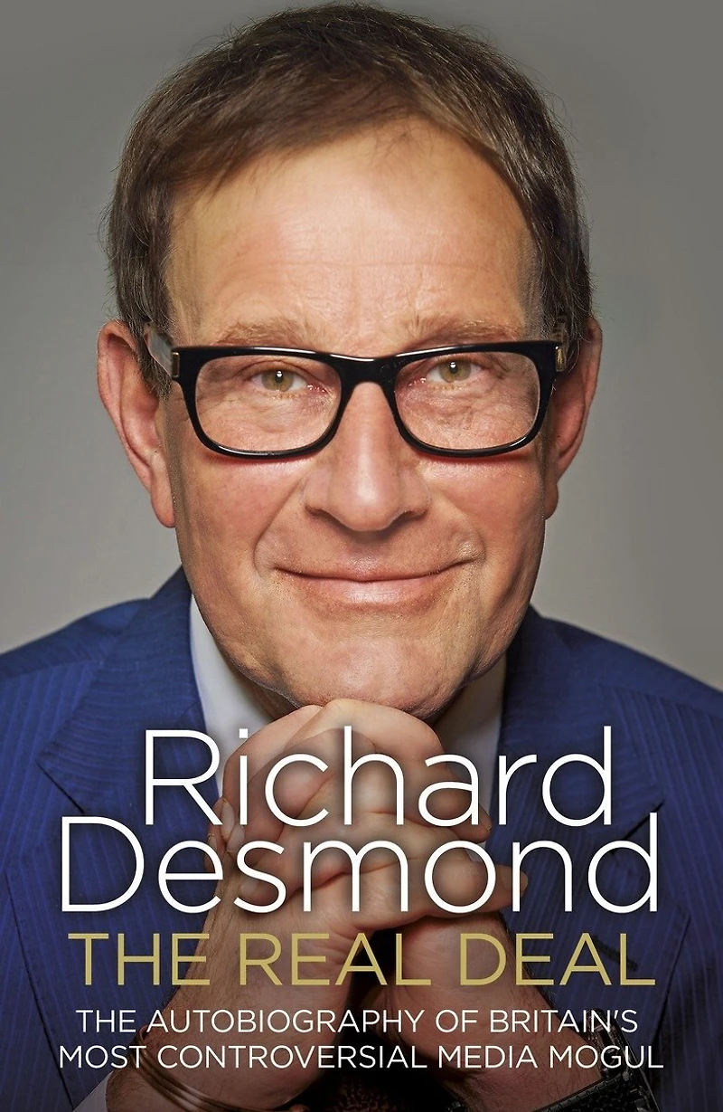 The Real Deal: Autobiography Of Britain's Most Controversial Media Mogul