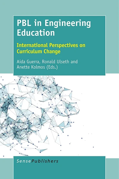 PBL Engineering Education: International Perspectives on Curriculum Change