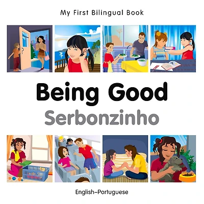 My First Bilingual Book–Being Good (English–Portuguese)