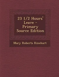 23 1/2 Hours' Leave - Primary Source Edition