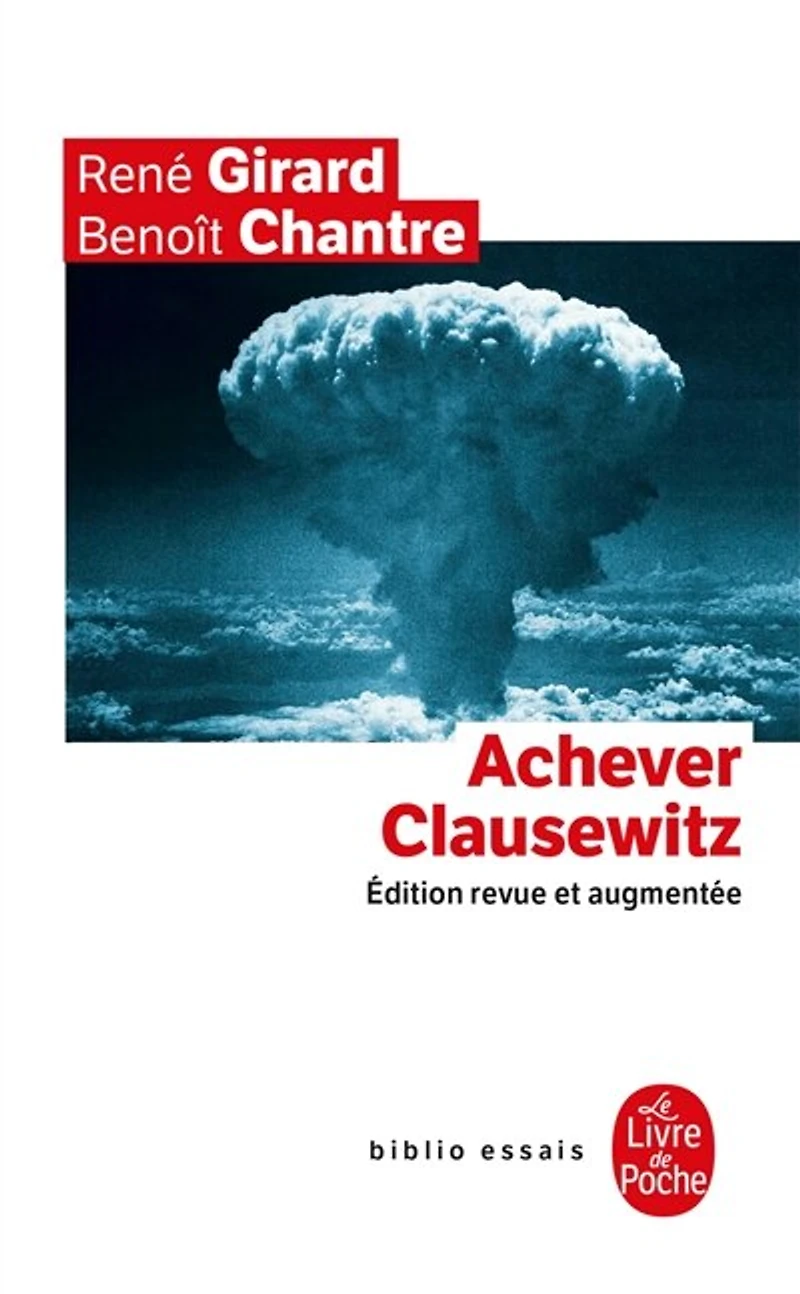 Achever Clausewitz: entretiens avec Benoît Chantre