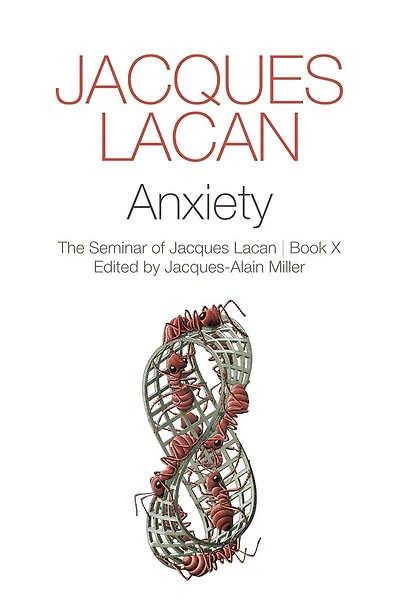 Anxiety: The Seminar Of Jacques Lacan, Book X