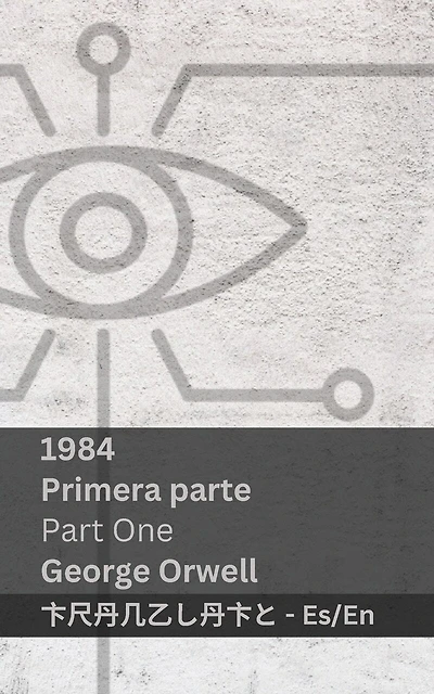 1984 (Primera Parte / Part One): Tranzlaty Español English