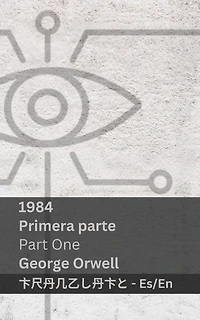 1984 (Primera Parte / Part One): Tranzlaty Español English