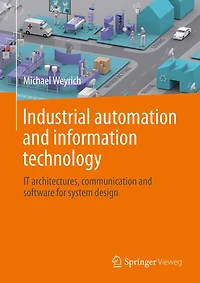Industrial Automation and Information Technology: IT Architectures, Communication Software for System Design