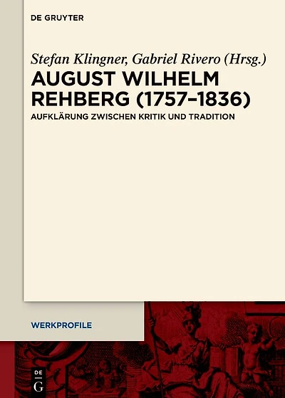 August Wilhelm Rehberg (1757–1836): Aufklärung zwischen Kritik und Tradition