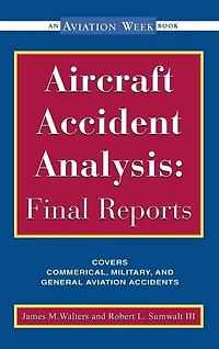Aircraft Accident Analysis: Final Reports