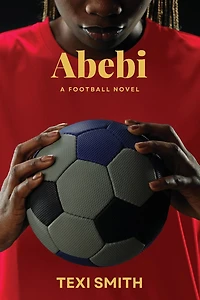 Abebi: A Football Novel