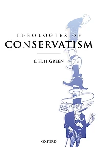 Ideologies of Conservatism: Conservative Political Ideas the Twentieth Century