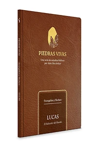 Piedras vivas: Lucas - Estudio bíblico: El salvador del mundo