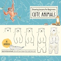 Drawing Lessons For Beginners: Cute Animals: Learn To Draw Animals! Start With Basic Shapes, Then Make Them Cute!