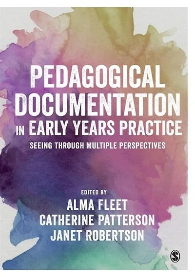 Pedagogical Documentation Early Years Practice: Seeing Through Multiple Perspectives