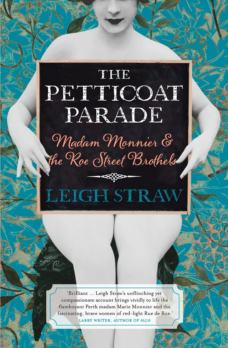 the Petticoat Parade: Madam Monnier and Roe Street Brothels