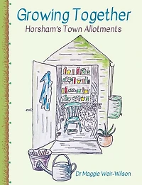 Growing Together - Horsham's Town Allotments