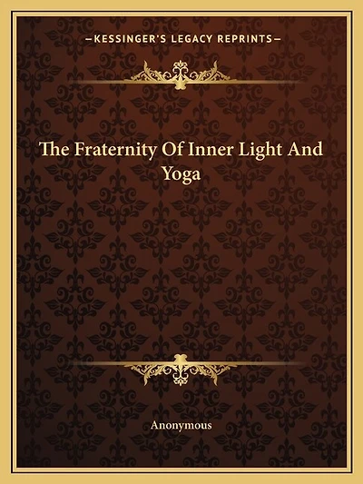The Fraternity of Inner Light and Yoga