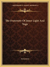 The Fraternity of Inner Light and Yoga
