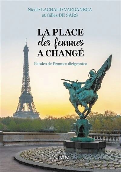 La place des femmes a changé: Paroles de Femmes dirigeantes