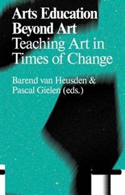 Arts Education Beyond Art: Teaching Art in Times of Change
