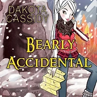 Bearly Accidental Lib/E
