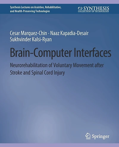 Brain-Computer Interfaces: Neurorehabilitation of Voluntary Movement after Stroke and Spinal Cord Injury