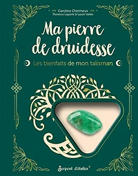 Ma pierre de druidesse: les bienfaits de mon talisman