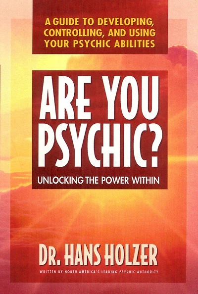 Are You Psychic?: Unlocking The Power Within