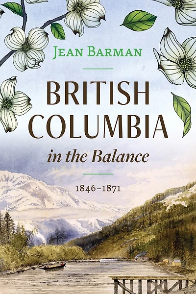 British Columbia the Balance: 1846–1871