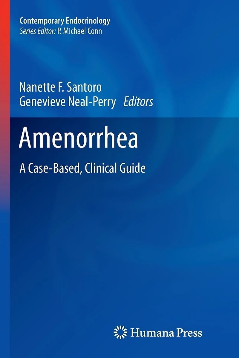 Amenorrhea: A Case-Based, Clinical Guide