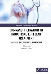 Bio-Nano Filtration Industrial Effluent Treatment: Advanced and Innovative Approaches