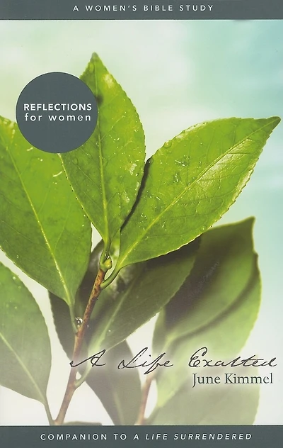 Life Exalted, A: A Women's Bible Study