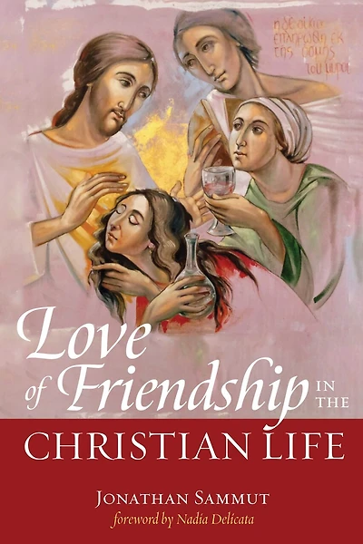 Love of Friendship the Christian Life