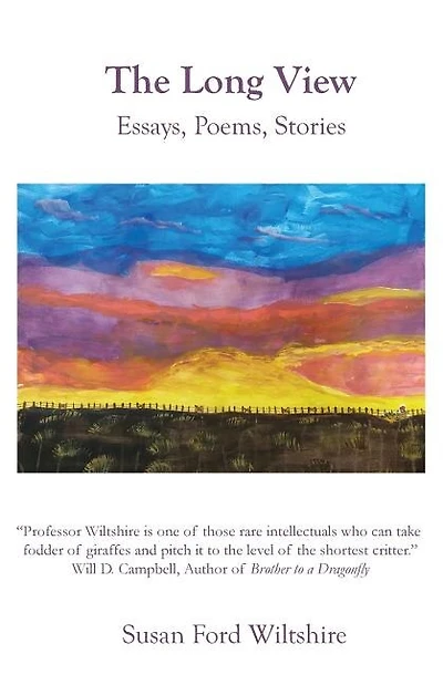 The Long View: Essays, Poems, Stories