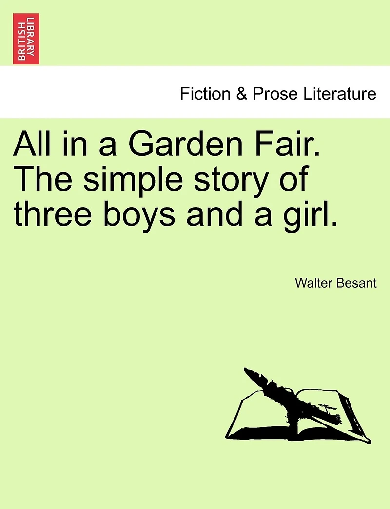 All In A Garden Fair. The Simple Story Of Three Boys And A Girl.