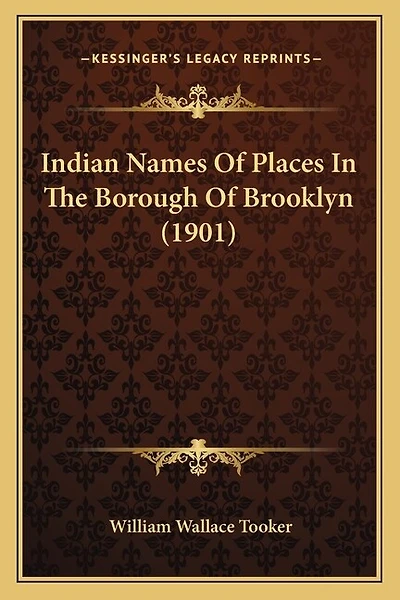 Indian Names Of Places In The Borough Of Brooklyn (1901)