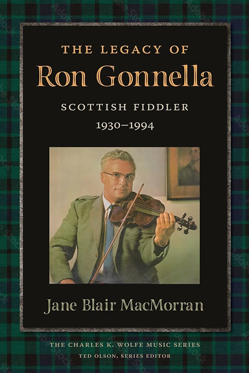 The Legacy of Ron Gonnella: Scottish Fiddler, 1930-1994