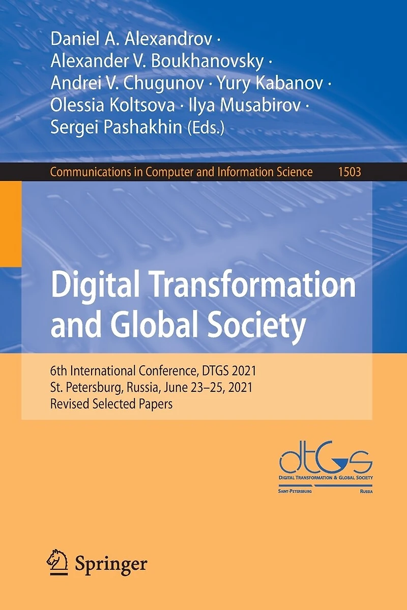 Digital Transformation and Global Society: 6th International Conference, DTGS 2021, St. Petersburg, Russia, June 23-25, Revised Selected Papers
