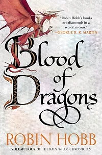 Blood of Dragons: Volume Four of the Rain Wilds Chronicles