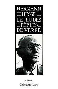 Le jeu des perles de verre: essai de biographie du Magister Ludi Joseph Valet accompagné de ses écrits posthumes