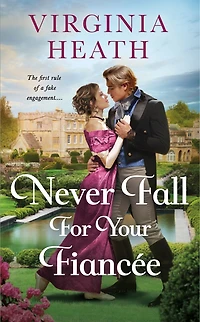 Never Fall for Your Fiancee: A Novel
