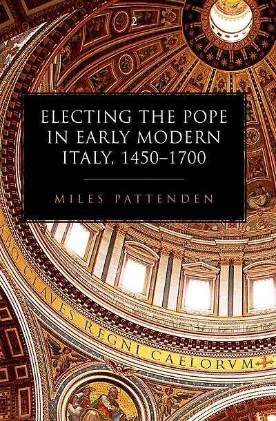 Electing the Pope in Early Modern Italy 1450-1700