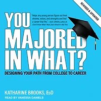 You Majored What? Lib/E: Designing Your Path from College to Career