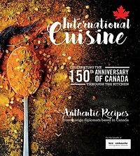 Culinary Treasures From Around The World: Authentic Recipes From Diplomats Posted In Canada