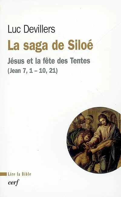 La saga de Siloé: Jésus et la fête des tentes (Jn 7, 1-10, 21)