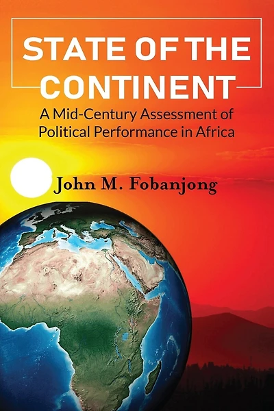 State of the Continent: A Mid-Century Assessment of Political Performance in Africa