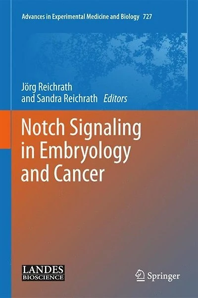 Notch Signaling Embryology And Cancer: Molecular Biology Of