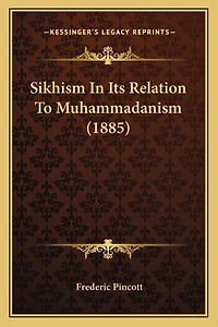 Sikhism In Its Relation To Muhammadanism (1885)
