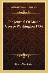 The Journal of Major George Washington 1754